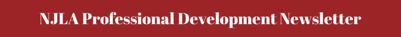 NJLA Professional Development Newsletter
